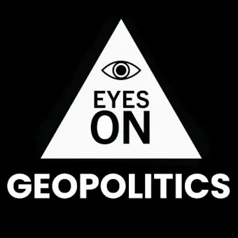 Eyes on Geopolitics Podcast